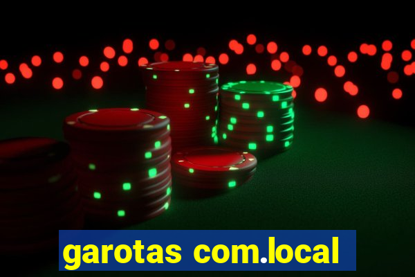 garotas com.local